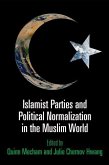 Islamist Parties and Political Normalization in the Muslim World (eBook, ePUB)