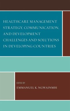 Cover Healthcare Management Strategy, Communication, and Development Challenges and Solutions in Developing Countries (eBook, ePUB)