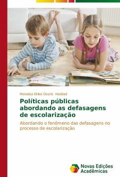 Políticas públicas abordando as defasagens de escolarização - Haddad, Monaliza Ehlke Ozorio