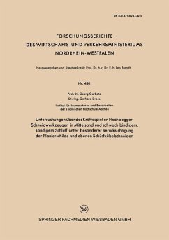 Untersuchungen über das Kräftespiel an Flachbagger-Schneidwerkzeugen in Mittelsand und schwach bindigem, sandigem Schluff unter besonderer Berücksichtigung der Planierschilde und ebenen Schürfkübelschneiden - Garbotz, Georg