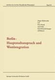 Berlin ¿ Hauptstadtanspruch und Westintegration