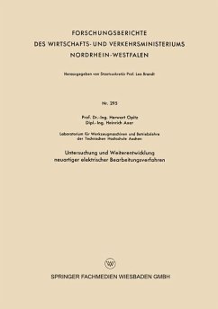 Untersuchung und Weiterentwicklung neuartiger elektrischer Bearbeitungsverfahren - Opitz, Herwart