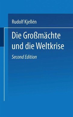 Die Großmächte und die Weltkrise - Kiellén, Dr. Rudolf