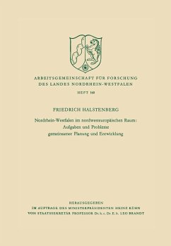 Nordrhein-Westfalen im nordwesteuropäischen Raum: Aufgaben und Probleme gemeinsamer Planung und Entwicklung - Halstenberg, Friedrich