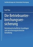 Die Betriebs Unterbrechungs Versicherung