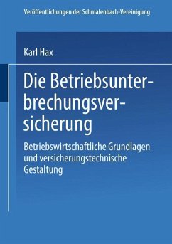 Die Betriebs Unterbrechungs Versicherung - Hax, Karl