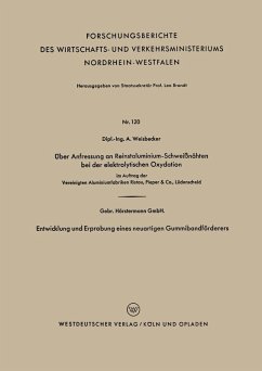 Cover Über Anfressung an Reinstaluminium-Schweißnähten bei der elektrolytischen Oxydation. Entwicklung und Erprobung eines neuartigen Gummibandförderers