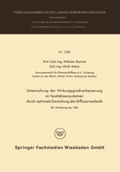 Untersuchung der Wirkungsgradverbesserung an Spaltdüsensystemen durch optimale Gestaltung des Diffusorauslaufs - Sturtzel, Wilhelm