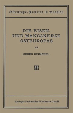 Die Eisen- und Manganerze Osteuropas - Behaghel, Georg