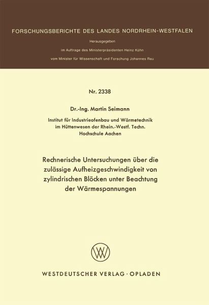 Rechnerische Untersuchungen über die zulässige Aufheizgeschwindigkeit von zylindrischen Blöcken unter Beachtung der Wärmespannungen