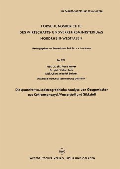 Die quantitative, spektrographische Analyse von Gasgemischen aus Kohlenmonoxyd, Wasserstoff und Stickstoff - Wever, Franz