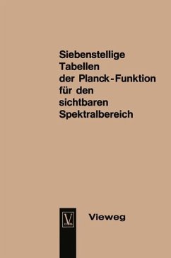 Seven-Figure Tables of the Planck Function for the Visible Spectrum / Siebenstellige Tabellen der Planck-Funktion für den sichtbaren Spektralbereich - Hahn, Dietrich;Metzdorf, Joachim;Schley, Ulrich