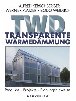 Transparente Wärmedämmung - Kerschberger, Alfred;Platzer, Werner;Weidlich, Bodo