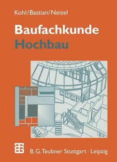 Baufachkunde - Kohl, A.;Bastian, K.;Neizel, E.