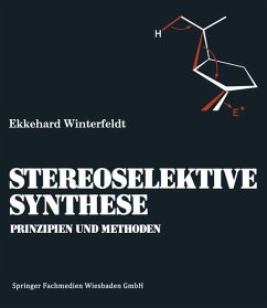 Prinzipien und Methoden der Stereoselektiven Synthese - Winterfeldt, Ekkehard