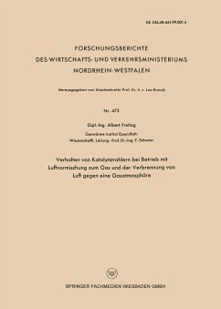 Verhalten von Katalytstrahlern bei Betrieb mit Luftvormischung zum Gas and der Verbrennung von Luft gegen eine Gasatmosphäre - Freitag, Albert