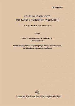 Untersuchung der Verzugsvorgänge an den Streckwerken verschiedener Spinnereimaschinen - Loparo, Kenneth A.