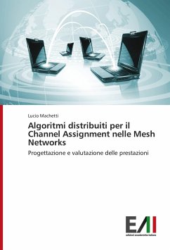 Algoritmi distribuiti per il Channel Assignment nelle Mesh Networks - Machetti, Lucio