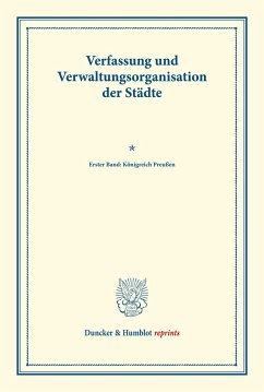 Verfassung und Verwaltungsorganisation der Städte.