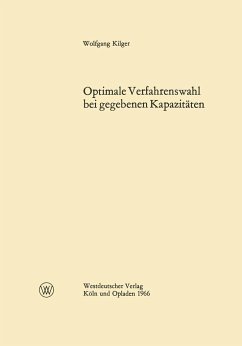 Optimale Verfahrenswahl bei gegebenen Kapazitäten - Kilger, Wolfgang