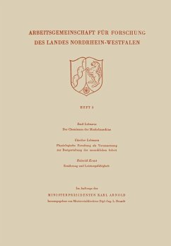 Der Chemismus der Muskelmaschine. Physiologische Forschung als Voraussetzung zur Bestgestaltung der menschlichen Arbeit. Ernährung und Leistungsfähigkeit - Lehnartz, Emil