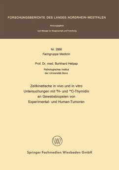 Zellkinetische in vivo und in vitro Untersuchungen mit 3H- und 14C-Thymidin an Gewebsbiopsien von Experimental- und Human-Tumoren - Helpap, Burkhard