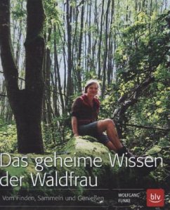 Das geheime Wissen der Waldfrau - Funke, Wolfgang