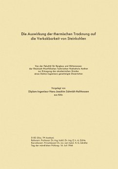 Die Auswirkung der thermischen Trocknung auf die Verkokbarkeit von Steinkohlen - Schmidt-Holthausen, Hans-Joachim