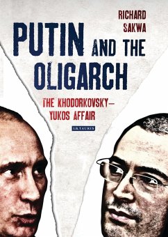 Putin and the Oligarch (eBook, ePUB) - Sakwa, Richard