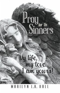 Pray for Us Sinners - Hall, Marilyn L. R.