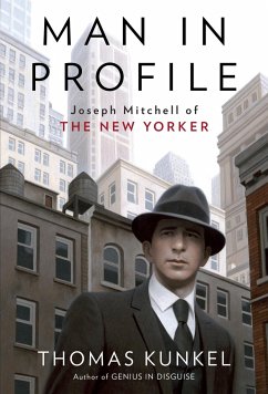 Man in Profile: Joseph Mitchell of the New Yorker - Kunkel, Thomas