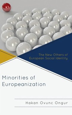 Minorities of Europeanization - Ongur, Hakan Ovunc