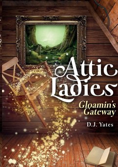 Attic Ladies - Yates, Deborah