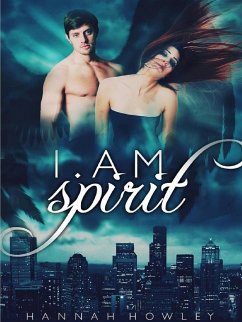 I Am Spirit (Elementals Series) - Howley, Hannah