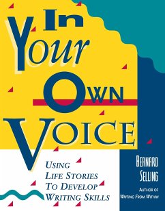 In Your Own Voice: Using Life Stories to Develop Writing Skills - Selling, Bernard