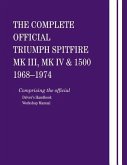 The Complete Official Triumph Spitfire Mk III, Mk IV & 1500: 1968-1974