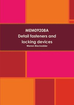 MEM09208A Detail fasteners and locking devices in mechanical drawings - Blackadder, Warren