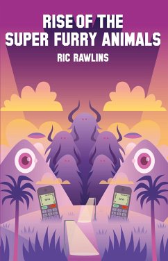 Rise of The Super Furry Animals - Rawlins, Ric