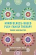 Mindfulness-Based Play-Family Therapy - Bild 1