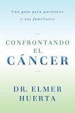 Confrontando El Cancer