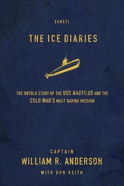 ICE DIARIES THE - Anderson, Captain William R.