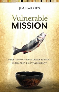 Vulnerable Mission - Harries, Jim