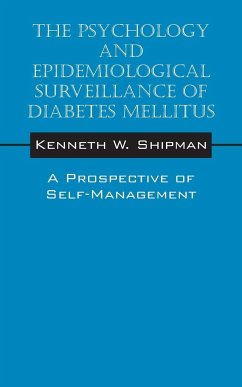 The Psychology and Epidemiological Surveillance of Diabetes Mellitus - Shipman, Kenneth W.