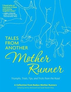 Tales from Another Mother Runner - McDowell, Dimity; Shea, Sarah Bowen