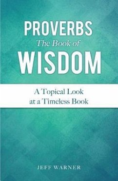 Proverbs the Book of Wisdom - Warner, Jeff