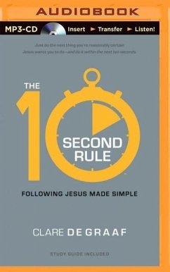The 10-Second Rule: Following Jesus Made Simple - De Graaf, Clare