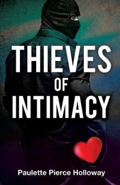Thieves of Intimacy - Holloway, Paulette Pierce