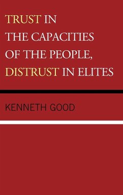 Trust in the Capacities of the People, Distrust in Elites - Good, Kenneth