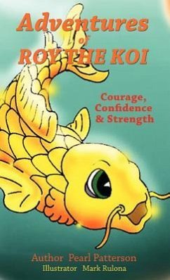 Adventures of Roy the Koi - Patterson, Pearl