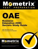 Oae Business Education (008) Secrets Study Guide